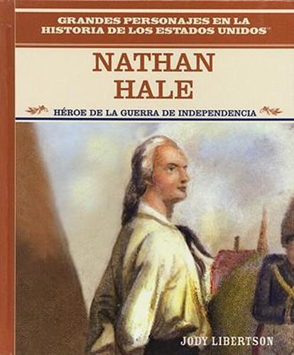 Cover image for Nathan Hale: Heroe Revolucionario (Hero of the American Revolution)