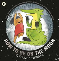 Cover image for How to Be on the Moon