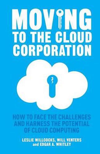 Cover image for Moving to the Cloud Corporation: How to face the challenges and harness the potential of cloud computing