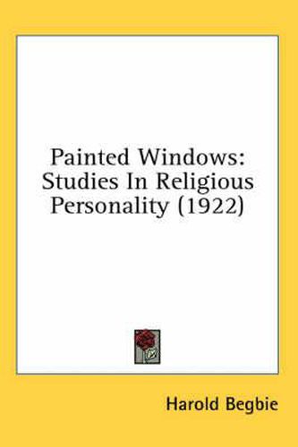 Painted Windows: Studies in Religious Personality (1922)