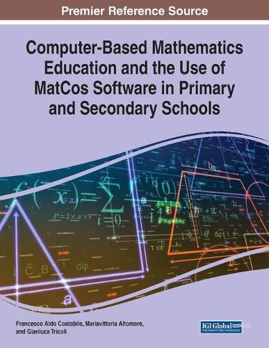 Cover image for Computer-Based Mathematics Education and the Use of MatCos Software in Primary and Secondary Schools