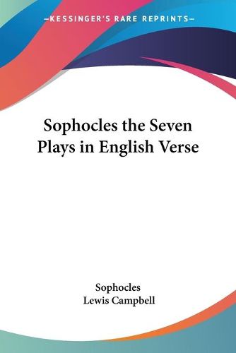 Cover image for Sophocles the Seven Plays in English Verse