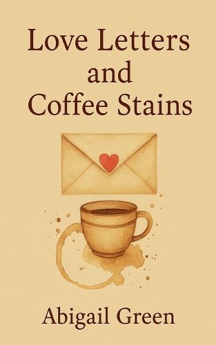Cover image for Love Letters and Coffee Stains
