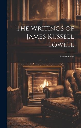 The Writings of James Russell Lowell