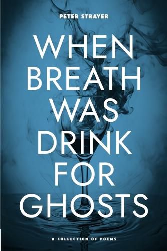 Cover image for When Breath Was Drink for Ghosts