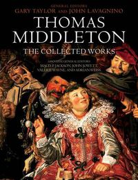 Cover image for Thomas Middleton: The Collected Works