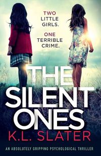 Cover image for The Silent Ones: An absolutely gripping psychological thriller