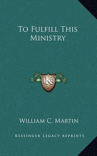 Cover image for To Fulfill This Ministry