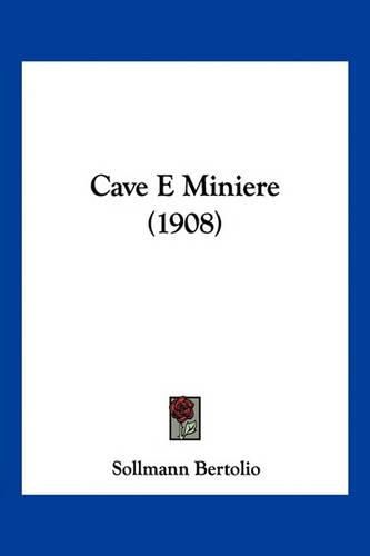 Cover image for Cave E Miniere (1908)