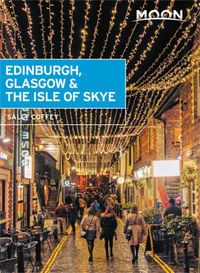 Cover image for Moon Edinburgh, Glasgow & the Isle of Skye (First Edition)