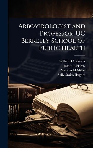 Cover image for Arbovirologist and Professor, UC Berkeley School of Public Health