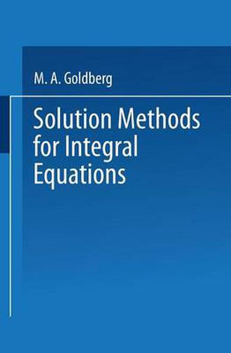 Cover image for Solution Methods for Integral Equations: Theory and Applications