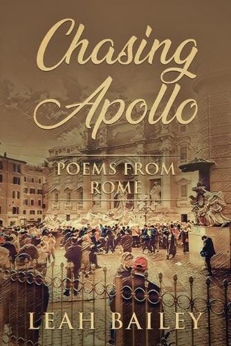 Cover image for Chasing Apollo: Poems from Rome