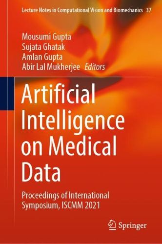 Cover image for Artificial Intelligence on Medical Data: Proceedings of International Symposium, ISCMM 2021
