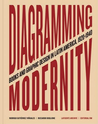 Cover image for Diagramming Modernity: Books and Graphic Design in Latin America, 1920-1940