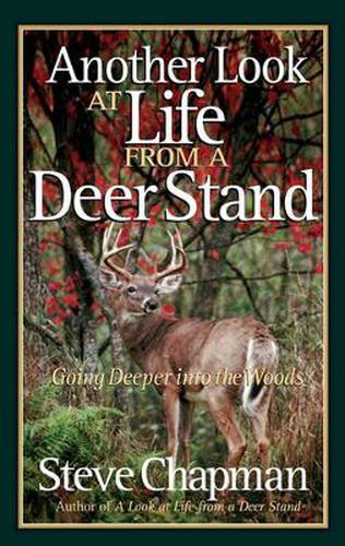 Cover image for Another Look at Life from a Deer Stand: Going Deeper into the Woods