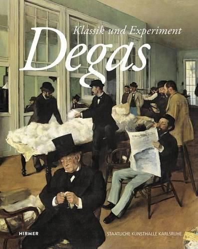 Cover image for Degas: Klassik Und Experiment