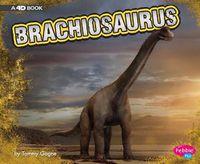 Cover image for Brachiosaurus: A 4D Book