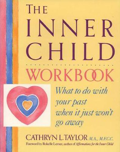 Cover image for Inner Child Workbook: What to Do with Your Past When it Just Won't Go Away
