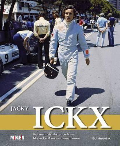 Cover image for Jacky Ickx: Mister Le Mans, and Much More