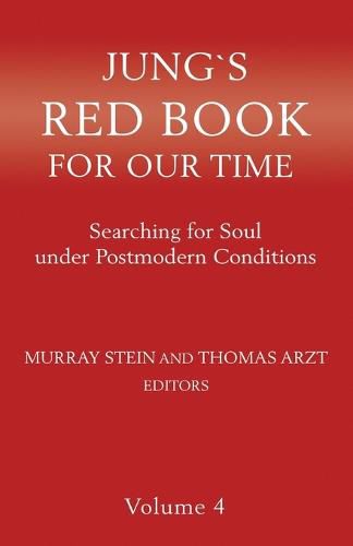 Jung's Red Book for Our Time: Searching for Soul Under Postmodern Conditions Volume 4