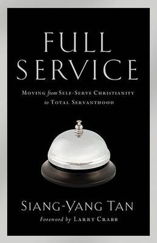 Cover image for Full Service - Moving from Self-Serve Christianity to Total Servanthood