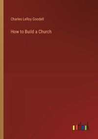 Cover image for How to Build a Church