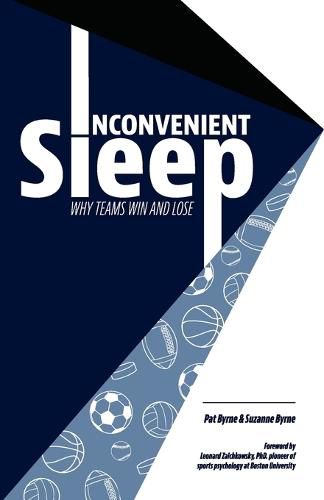 Cover image for Inconvenient Sleep: Why Teams Win and Lose