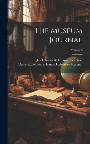 Cover image for The Museum Journal; Volume 8