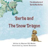 Cover image for Bertie and the Snow Dragon