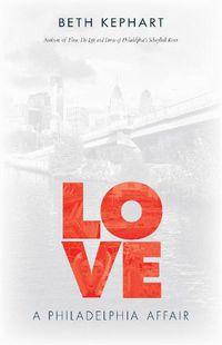 Cover image for Love: A Philadelphia Affair