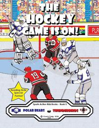 Cover image for The Hockey Game Is On!: The Polar Bears vs. The Thunderbirds!