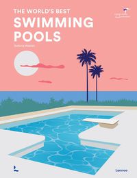 Cover image for The World's Best Swimming Pools