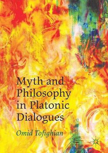 Cover image for Myth and Philosophy in Platonic Dialogues