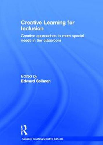 Cover image for Creative Learning for Inclusion: Creative approaches to meet special needs in the classroom