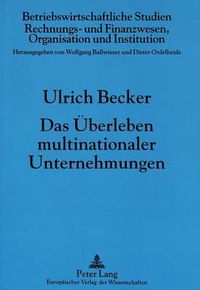 Cover image for Das Ueberleben Multinationaler Unternehmungen: Generierung Und Transfer Von Wissen Im Internationalen Wettbewerb
