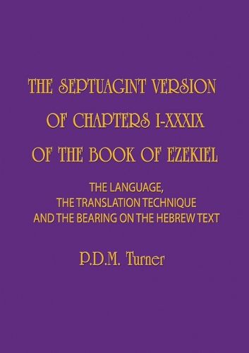 Cover image for The Septuagint Version of Chapters I-XXXIX of the Book of Ezekiel