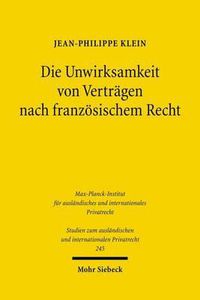 Cover image for Die Unwirksamkeit von Vertragen nach franzoesischem Recht: Eine konzeptionelle Untersuchung unter besonderer Berucksichtigung der Rechtsgeschichte