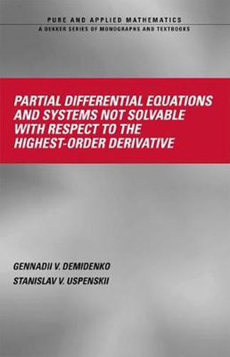 Cover image for Partial Differential Equations And Systems Not Solvable With Respect To The Highest-Order Derivative