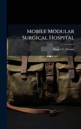 Cover image for Mobile Modular Surgical Hospital