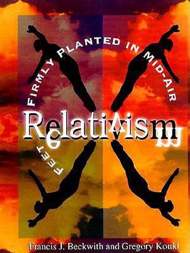 Relativism - Feet Firmly Planted in Mid-Air