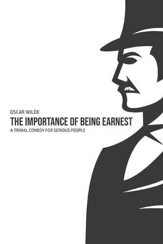 Cover image for The Importance of Being Earnest: A Trivia Comedy for Serious People