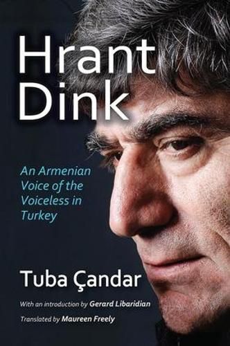 Cover image for Hrant Dink: An Armenian Voice of the Voiceless in Turkey