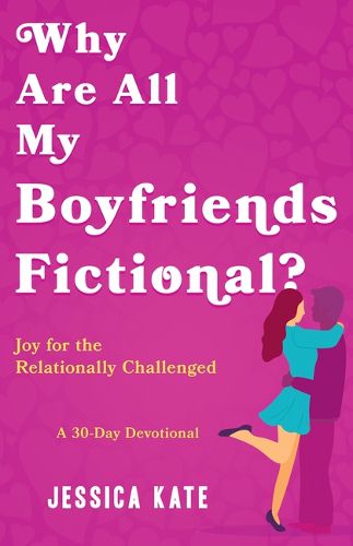Cover image for Why Are All My Boyfriends Fictional?