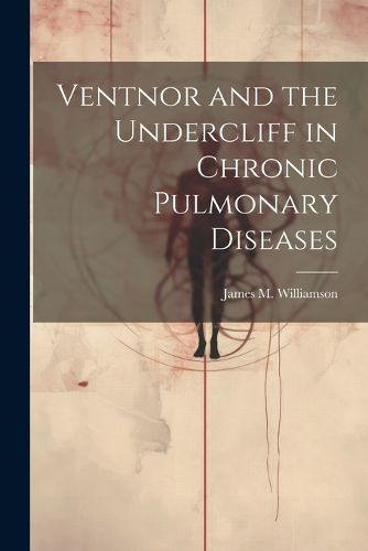 Cover image for Ventnor and the Undercliff in Chronic Pulmonary Diseases