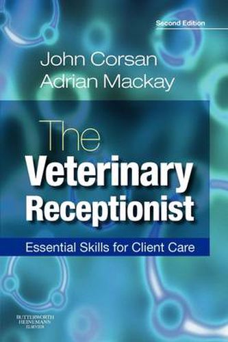 Cover image for The Veterinary Receptionist: Essential Skills for Client Care