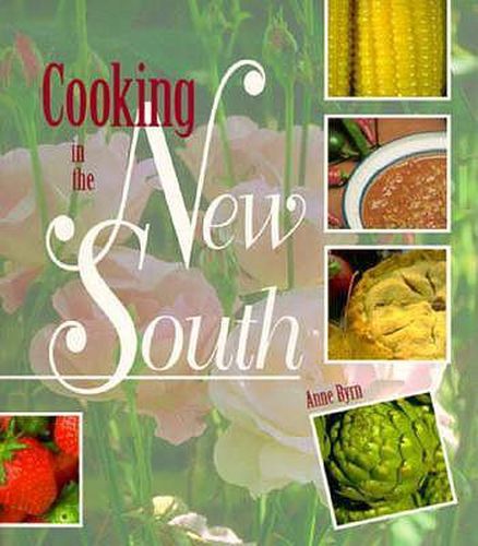 Cooking in the New South: A Modern Approach to Traditional Southern Fare