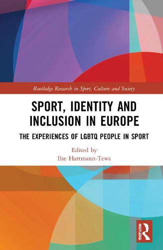 Cover image for Sport, Identity and Inclusion in Europe: The Experiences of LGBTQ People in Sport