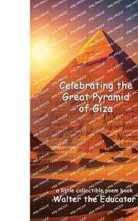 Cover image for Celebrating the Great Pyramid of Giza