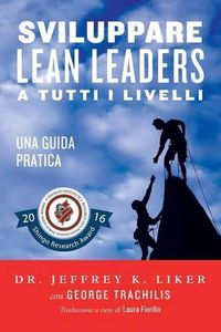 Cover image for Sviluppare Lean Leader a tutti i livelli: Una guida pratica